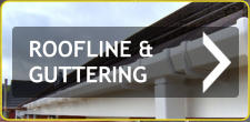 ROOFLINE & GUTTERING